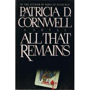 Patricia Cornwell (Author) All That Remains [1992 Hardcover] Patricia 