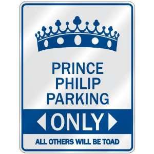 PRINCE PHILIP PARKING ONLY  PARKING SIGN NAME