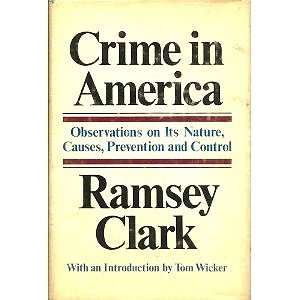   on Its Nature, Causes, Preventions and Control Ramsey Clark Books