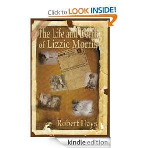   Life and Death of Lizzie Morris Robert Hays  Kindle Store