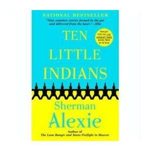  Ten Little Indians   Stories Sherman Alexie Books