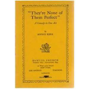   re None of Them Perfect  A Comedy in One Act Sophie Kerr Books