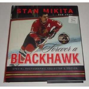 STAN MIKITA signed *FOREVER A BLACKHAWK* book W/COA   Autographed NHL 