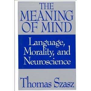  The Meaning of Mind [Hardcover] Thomas Szasz Books