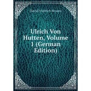  Ulrich Von Hutten, Volume 1 (German Edition) David 