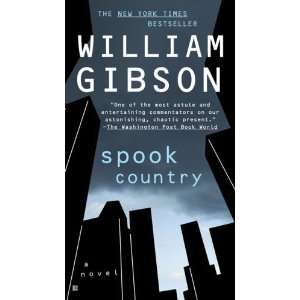    Spook Country [Mass Market Paperback] William Gibson Books