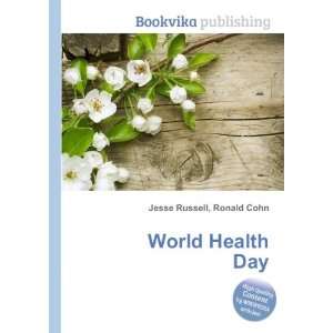  World Health Day Ronald Cohn Jesse Russell Books