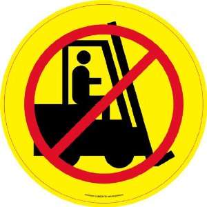  No Forklift Floor Sign 17.5 Circle 