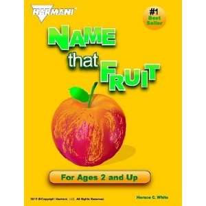  Name that Fruit (9780557377824) Horace White Books