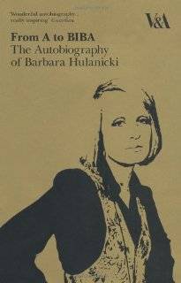 From A to Biba The Autobiography of Barbara Hulanicki