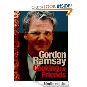 Cooking for Friends Gordon Ramsay  Kindle Store