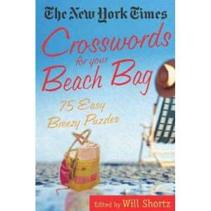  The New York Times Crosswords for Your Beach Bag 75 Easy 
