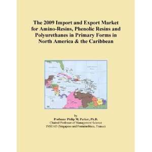  The 2009 Import and Export Market for Amino Resins, Phenolic Resins 