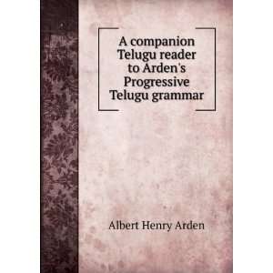  A companion Telugu reader to Ardens Progressive Telugu 