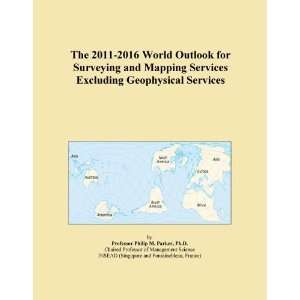  The 2011 2016 World Outlook for Surveying and Mapping 